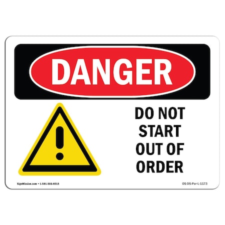 OSHA Danger Sign, Do Not Start Out Of Order, 14in X 10in Rigid Plastic